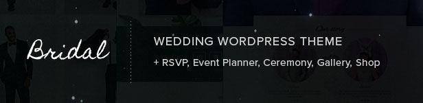 Bridal - Wedding WordPress Theme + RSVP, Event Planner, Ceremony, Gallery, Shop